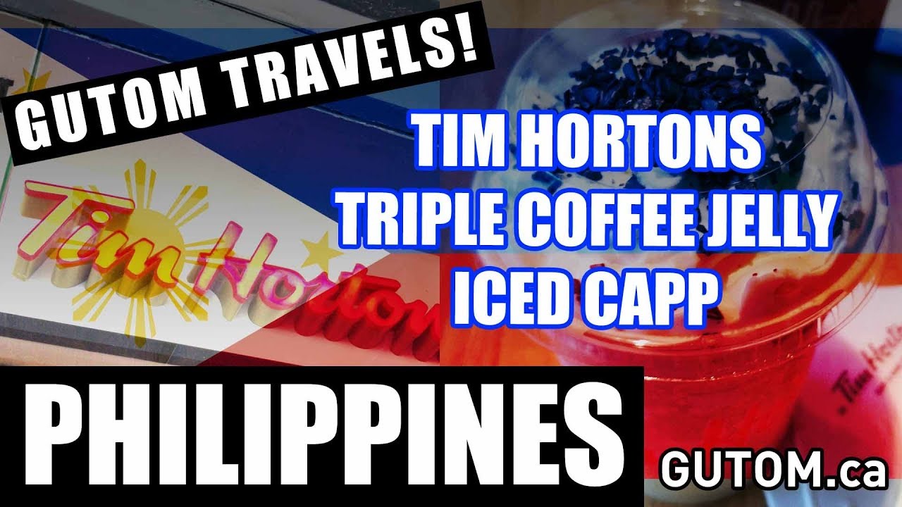 TRAVEL PHILIPPINES - TRIPLE COFFEE JELLY ICED CAPP AT TIM HORTONS MANILA PHILIPPINES - Gutom.ca