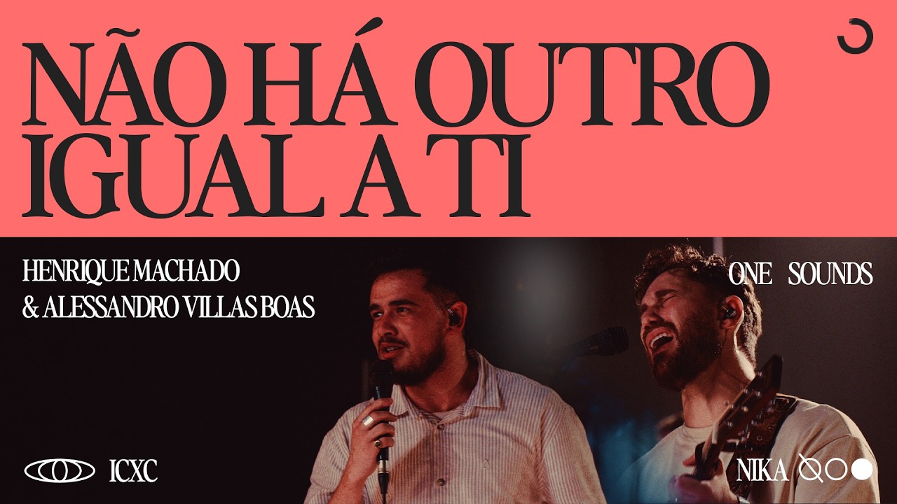Não Há Outro Igual a Ti (CLIPE OFICIAL) | Alessandro Vilas Boas & Henrique Machado