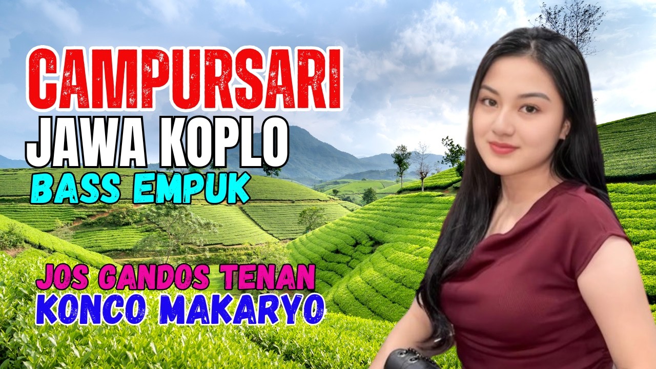KUMPULAN CAMPURSARI DANGDUT JAWA KOPLO KONCO MAKARYO JOS GANDOS TENAN