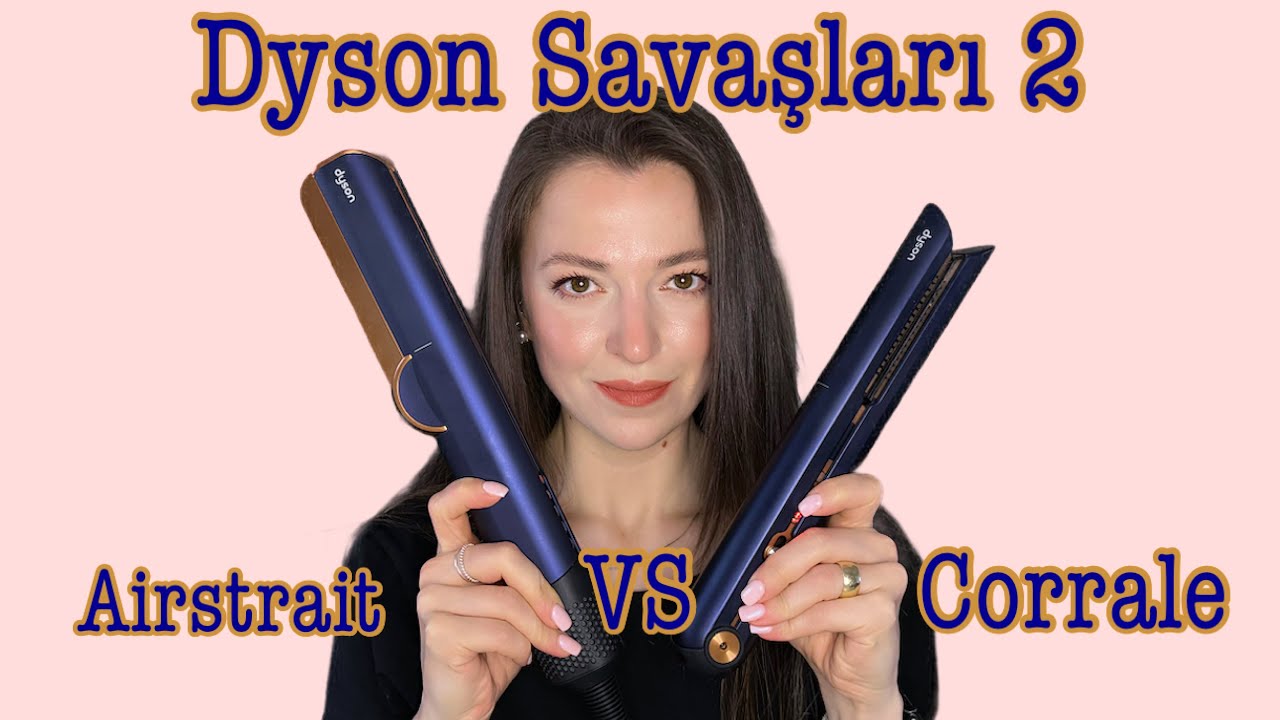 Dyson Savaşları 2 | Dyson Kablosuz Düzleştirici ve Airstrait Karşı Karşıya,A’dan Z’ye Detaylarıyla