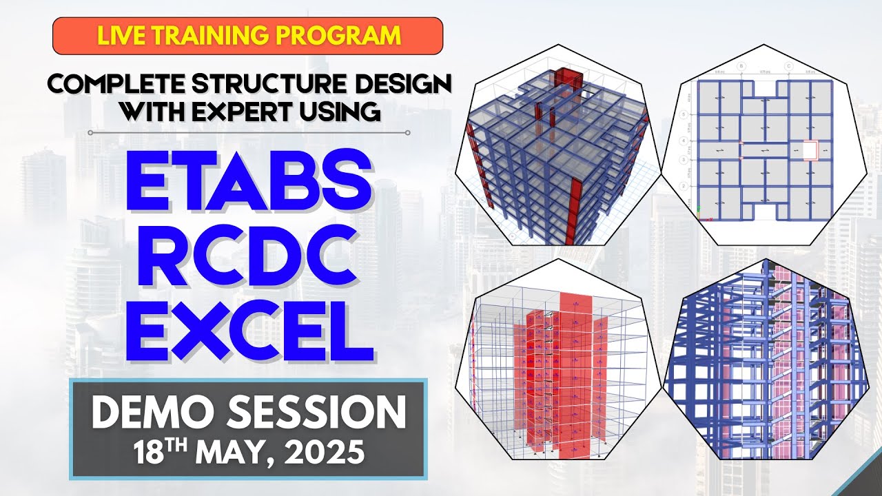 DEMO SESSION - ETABS I RCDC I EXCEL I LIVE TRAINING PROGRAM I BATCH-17 I RC STRUCTURE DESIGN