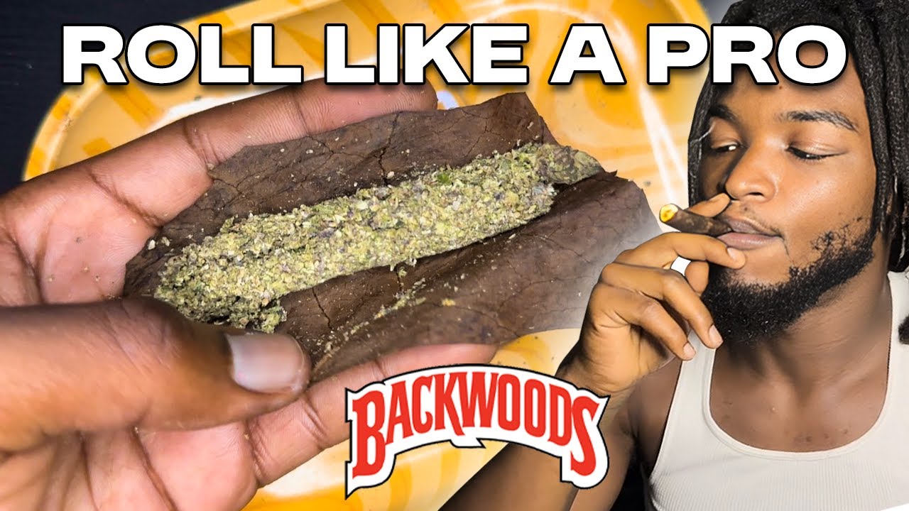 Easiest Way To Roll A Backwood
