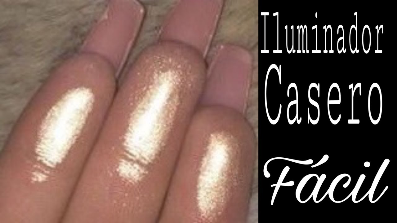 Como Hacer Un Iluminador Casero 😱😍