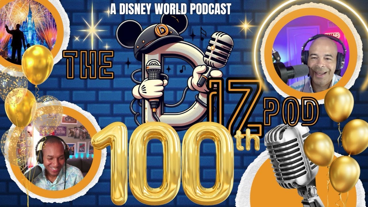 The DIZPod Centennial Celebration: 100 Episodes of Disney Magic