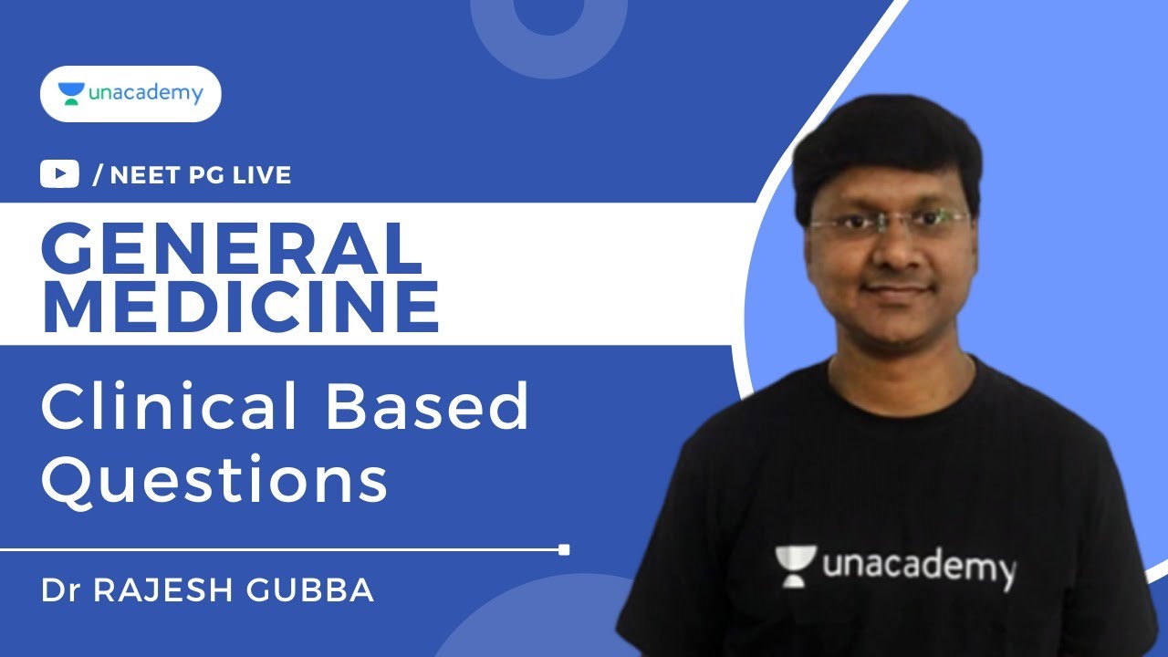 Clinical Based Questions in General Medicine | Dr Rajesh Gubba