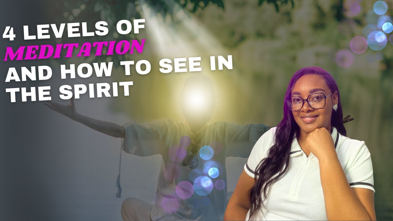 4 LEVELS OF MEDITATION AND HOW TO SEE IN THE SPIRIT | @shaniquebeckfordministries
