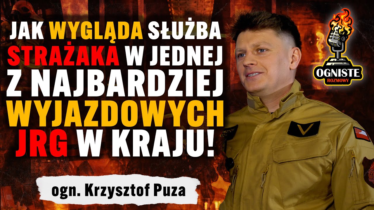 🔥🚒Jak wygląda służba ratownika-kierowcy w PSP? | ogn. Krzysztof Puza | #OgnisteRozmowy