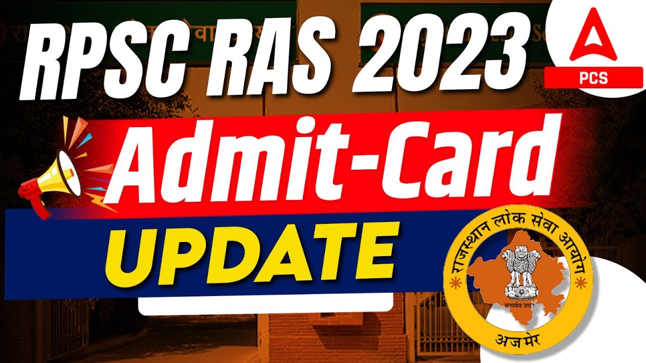 RAS PRE Admit Card 2023 | RPSC RAS Admit Card 2023 Release Date