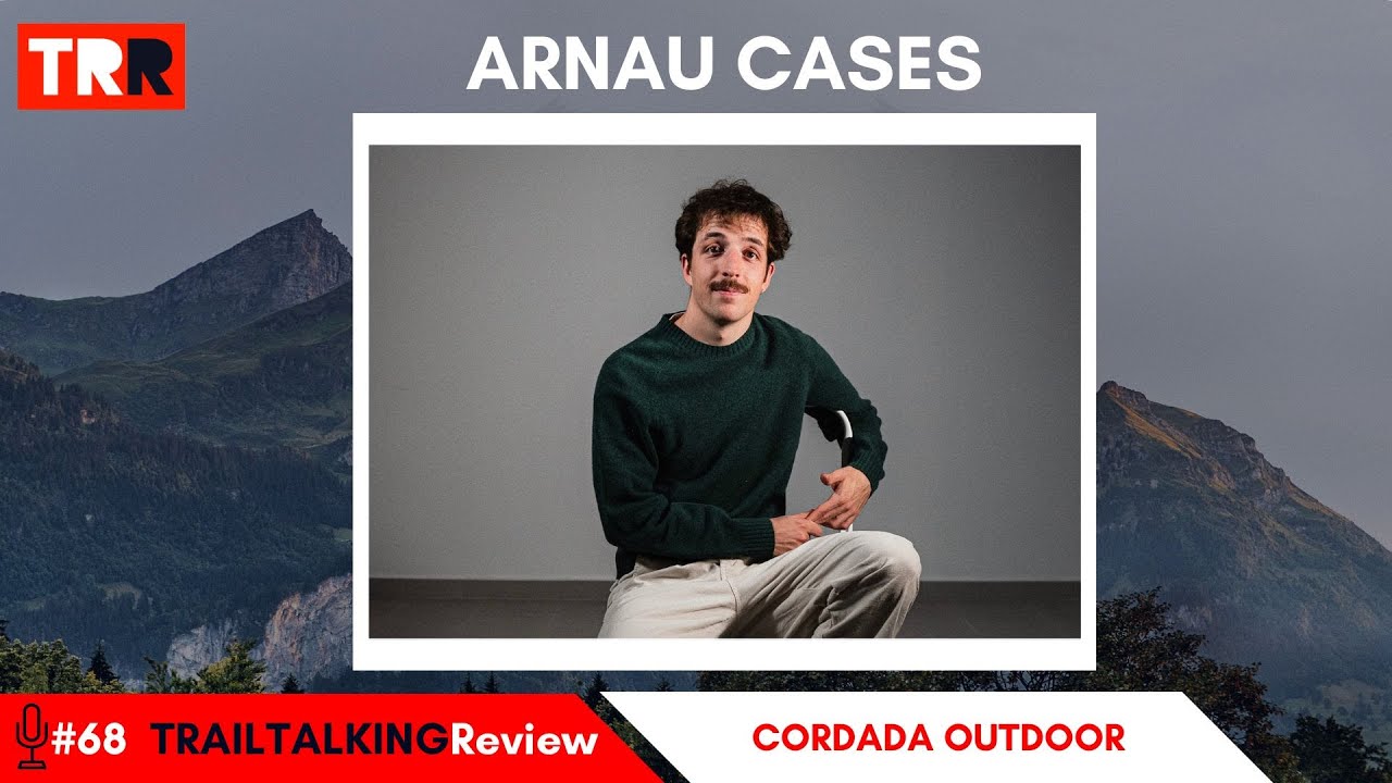 TRAILTALKINGReview 68 - Arnau Cases - 
