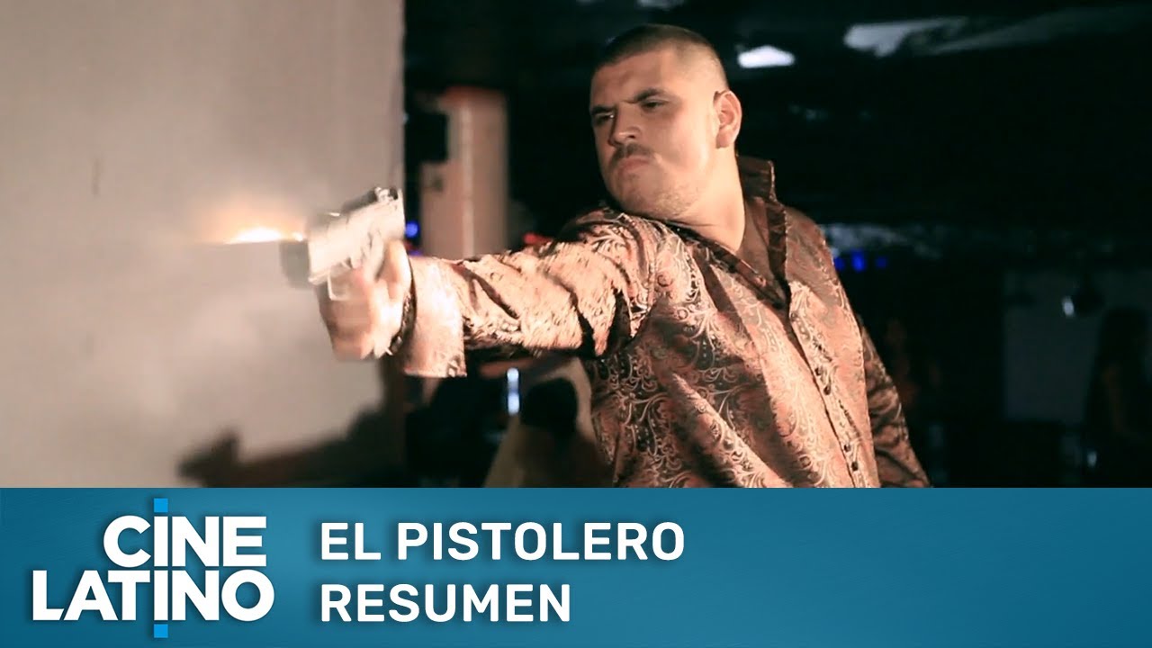 El Pistolero | Resumen | Cinelatino
