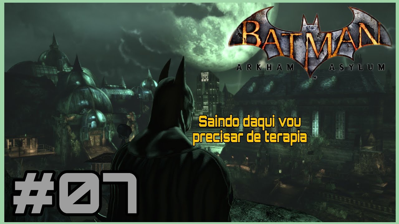 Terapia intensiva #Batman Arkham Asylum #08