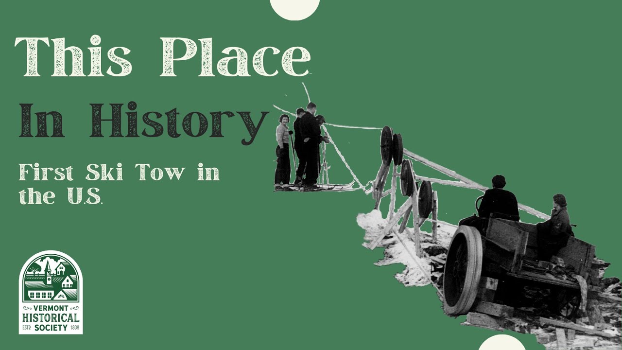 This Place in History: First Ski Tow in the U.S.