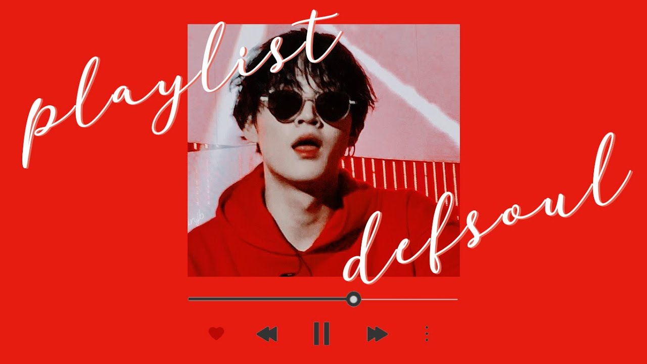 Defsoul playlist (vol.1, vol.2, vol.3, vol.4 & vol.5)