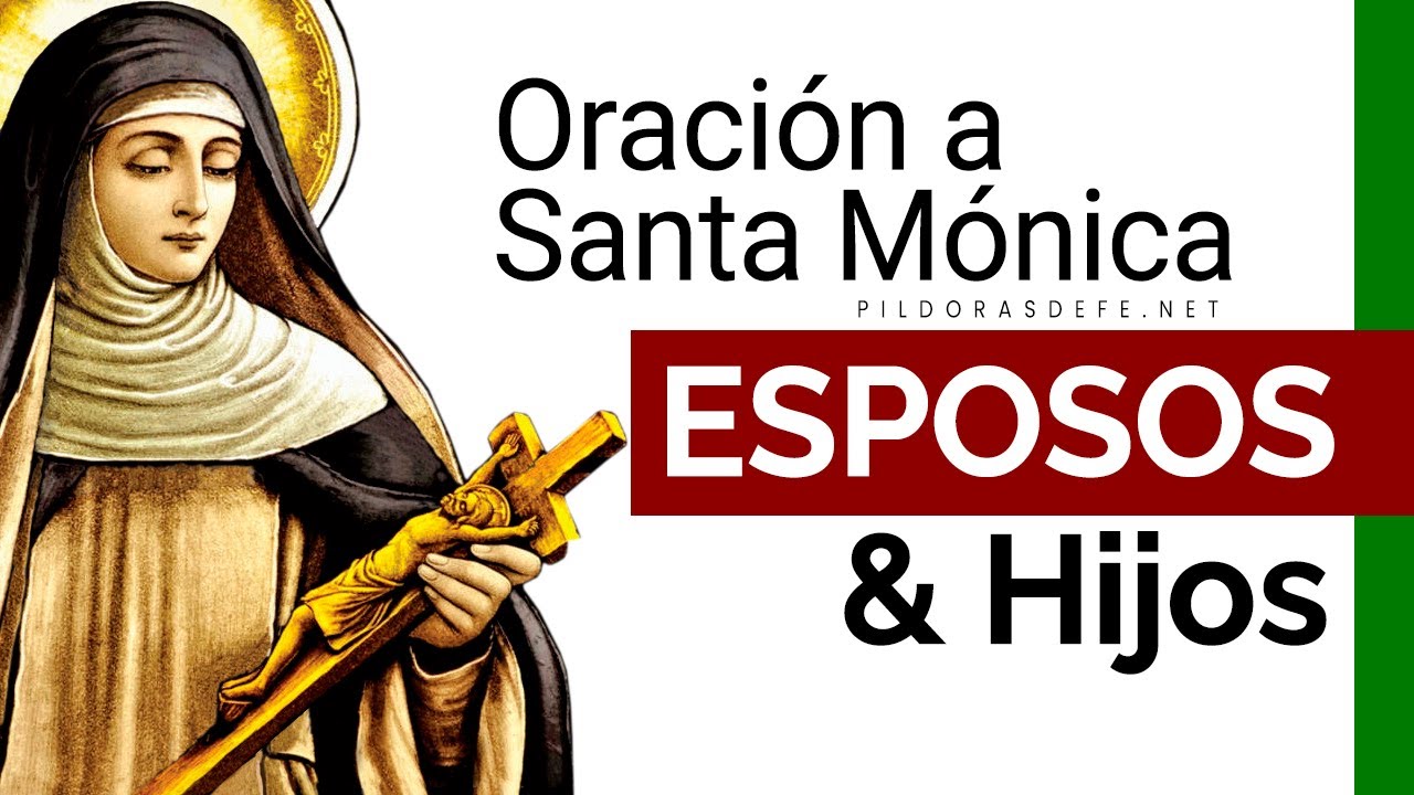 Oración a Santa Mónica por los HIJOS y los ESPOSOS