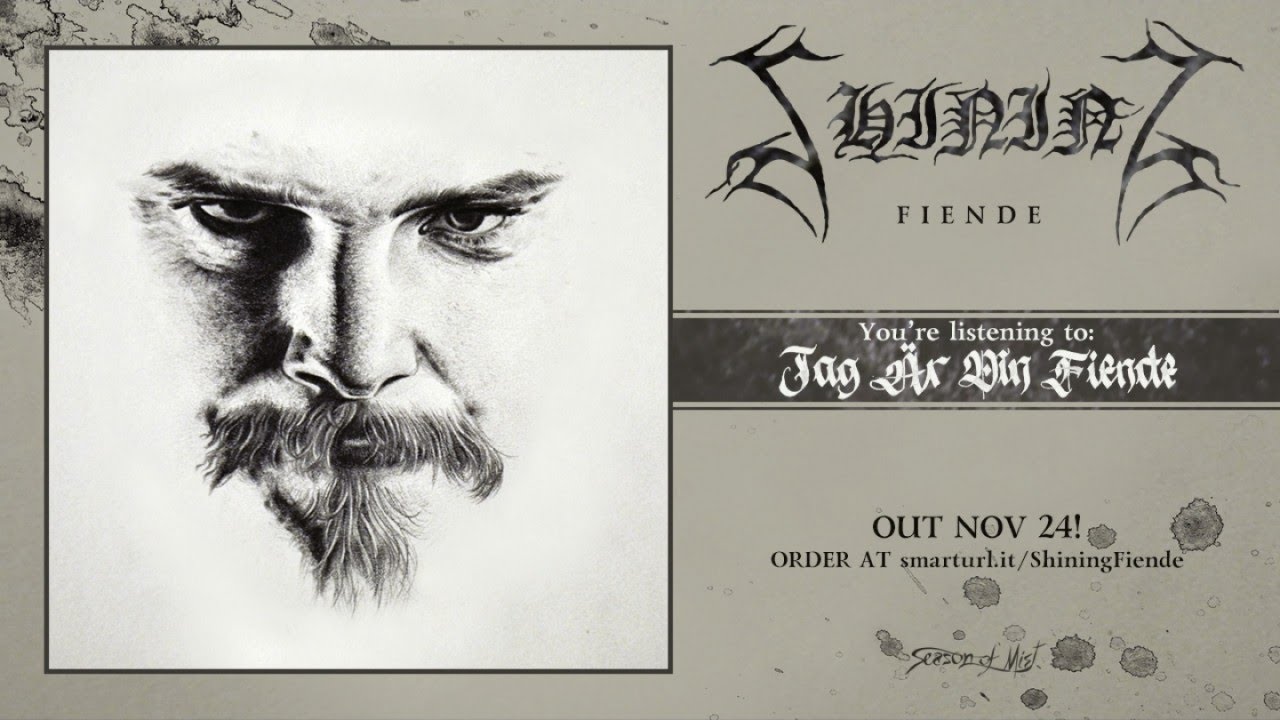 Shining - Jag Är Din Fiende (official premiere)