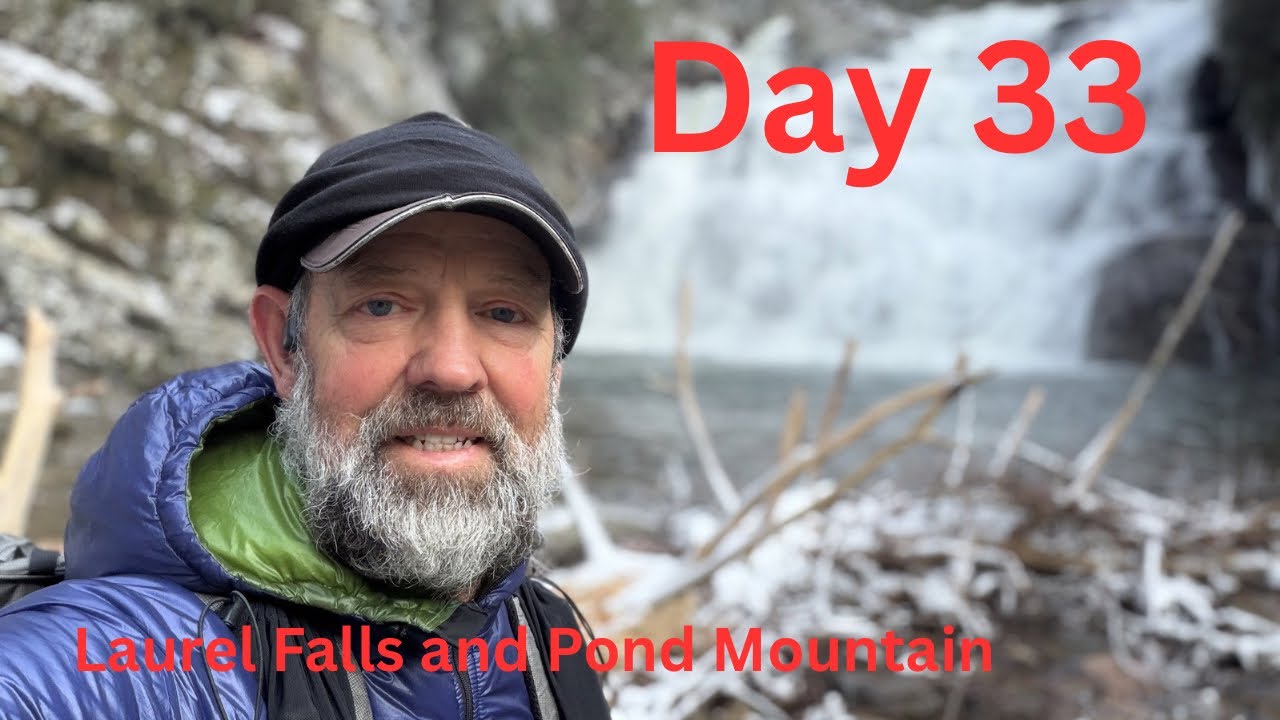 Big T on the AT &lsquo;26 - Day 33 - Laurel Falls and Pond Mountain 