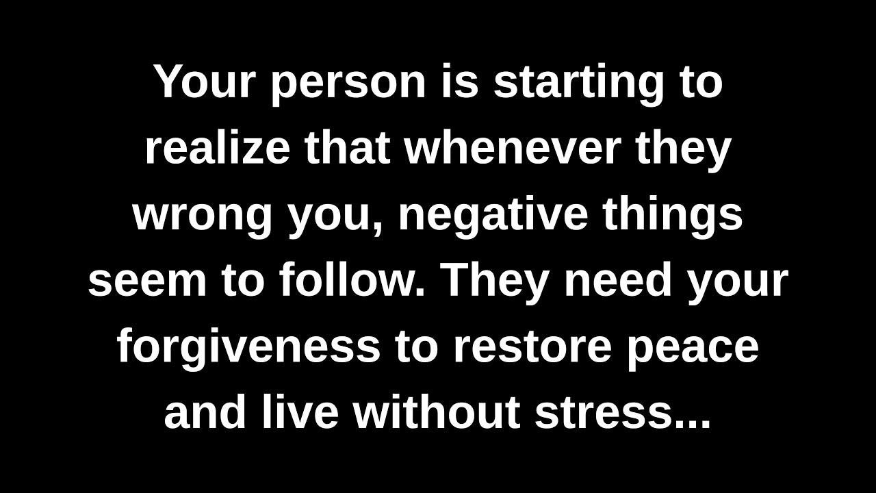 Your person is starting to realize that whenever they wrong you, negative things seem to follow...