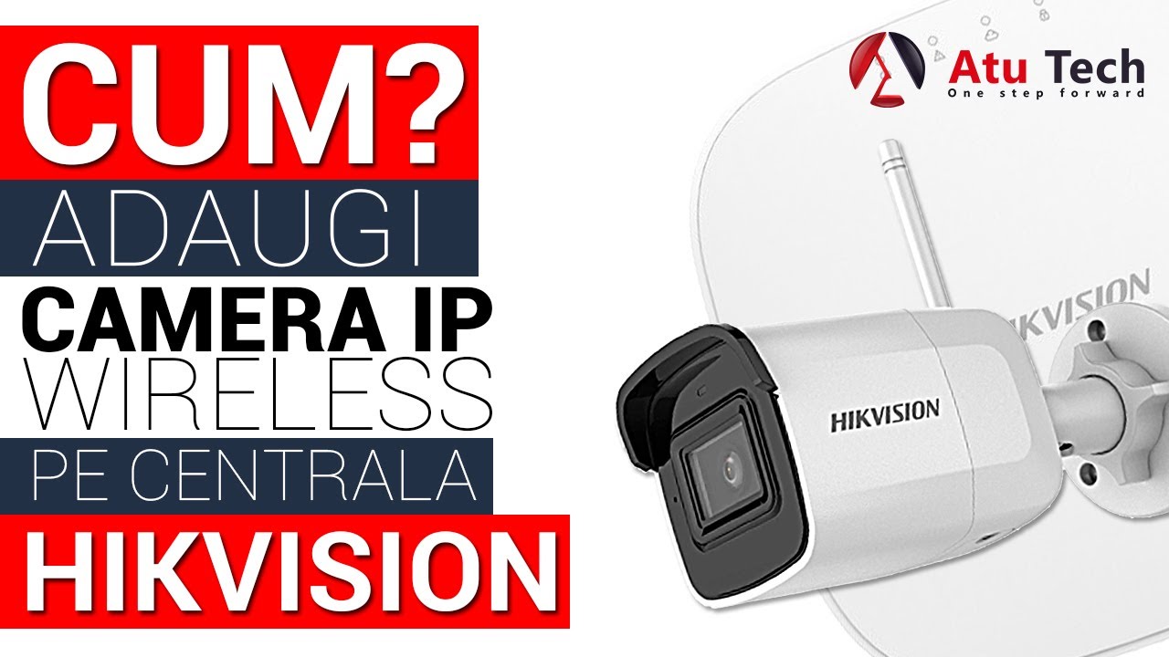 Adaugare camera IP Wireless pe Kit de alarma Wireless LAN-WIFI-GSM(3G/4G) HIKVISION DS-PWA32-NST