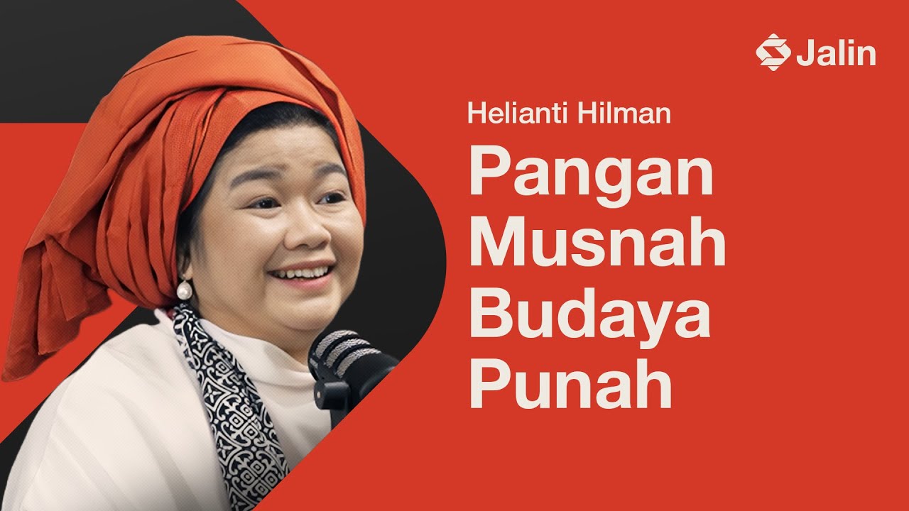 Helianti Hilman: Pangan Musnah, Budaya Punah | Jalin Talks w/ HilmarFarid Ep #1