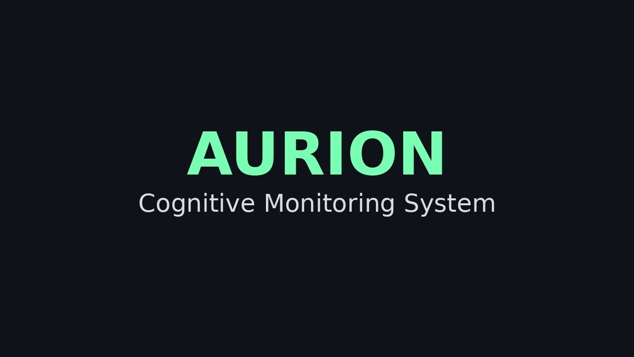 Aurion &mdash; Real-Time Cognitive Observability System Demo | AI Monitoring for the Human Mind