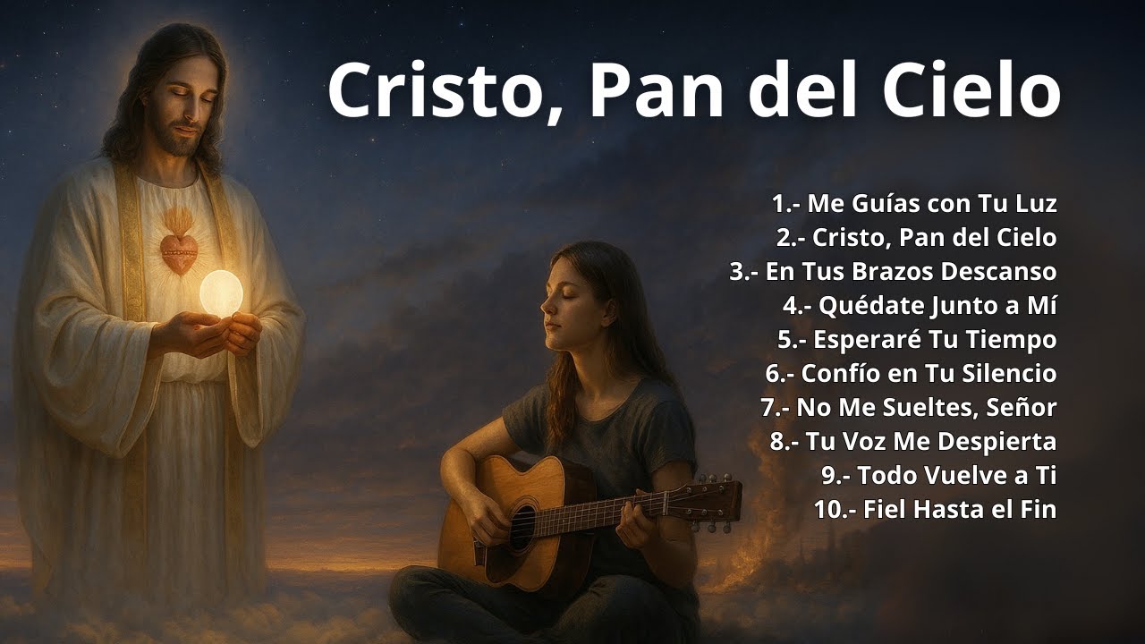 Cristo, Pan del Cielo &ndash; Adoraci&oacute;n Cat&oacute;lica al Sant&iacute;simo Sacramento