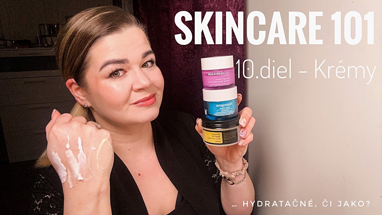 SKINCARE 101 | 10.diel - Hydratačné krémy