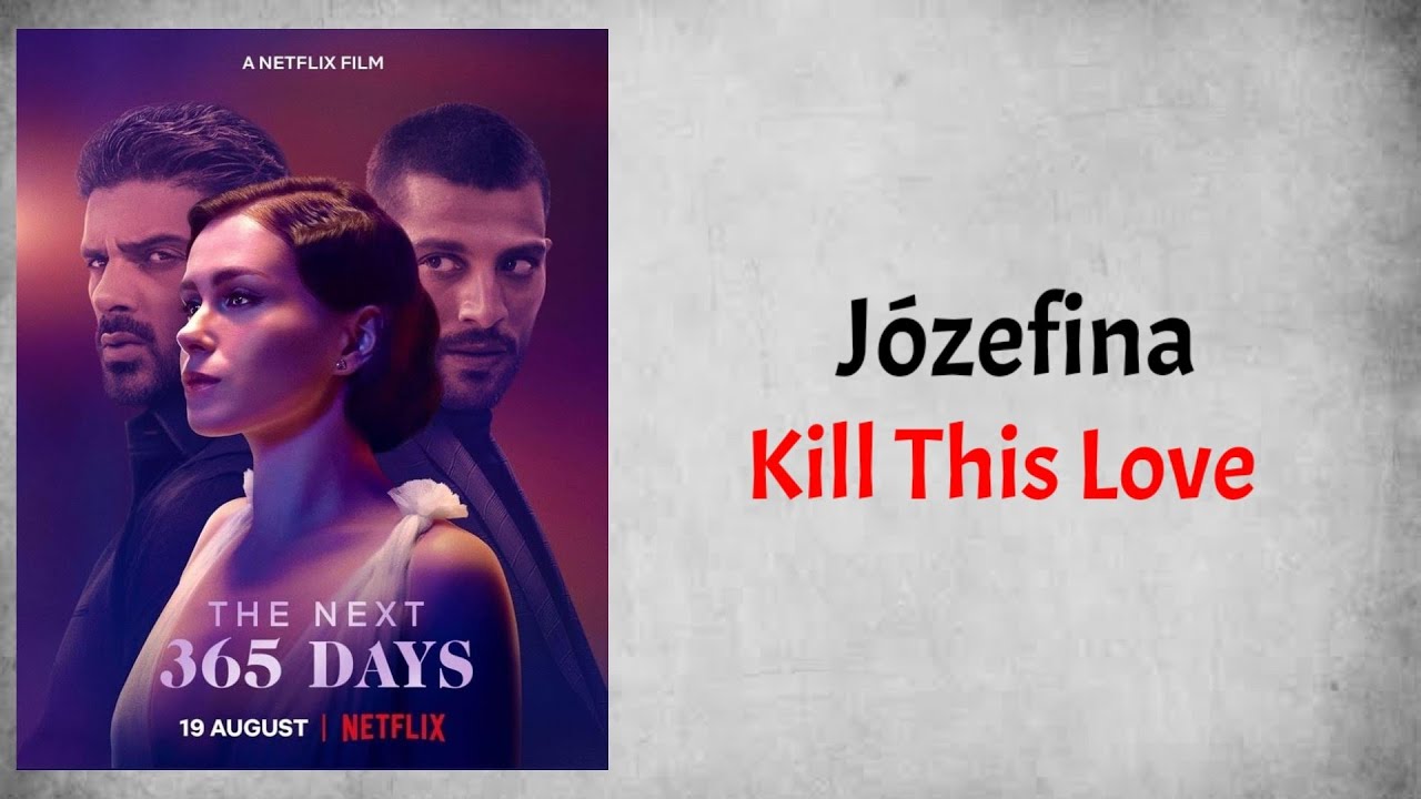 Józefina - Kill This Love (Audio) (From The Next 365 Days)