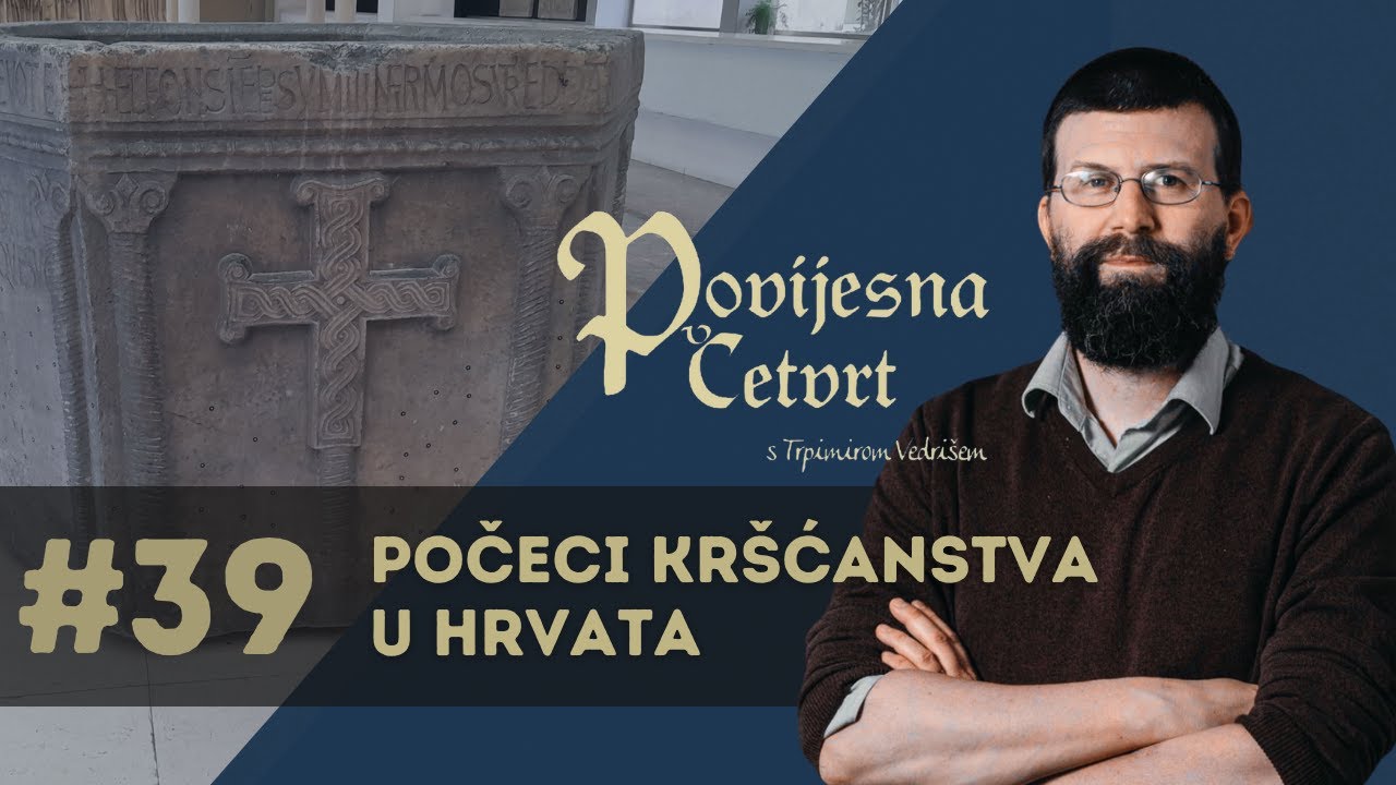 Povijesna četvrt #39: Počeci kršćanstva u Hrvata