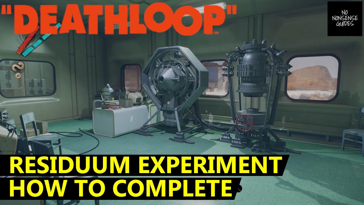 Deathloop Residuum Experiment - Crank Wheel Location & What to Do With It
