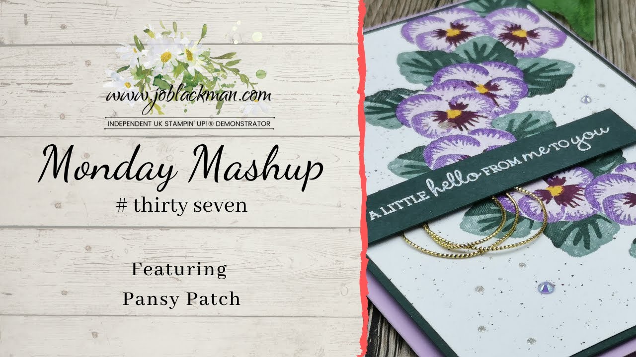 Monday Mashup #37 featuring Pansy Patch using the masking technique by Jo Blackman Papercraft...
