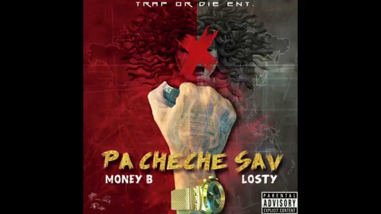 (TRAP OR DIE ENT) MONEY B feat LOSTY - Pa Cheché Sav  2015