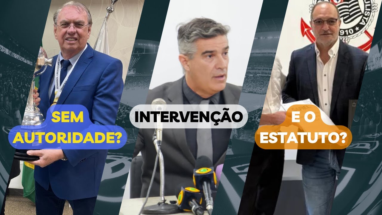 INTERVENÇÃO NO CORINTHIANS! Solução chegando?