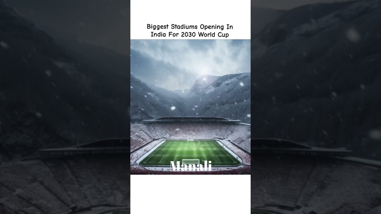 New Stadiums In India For 2030 World Cup !