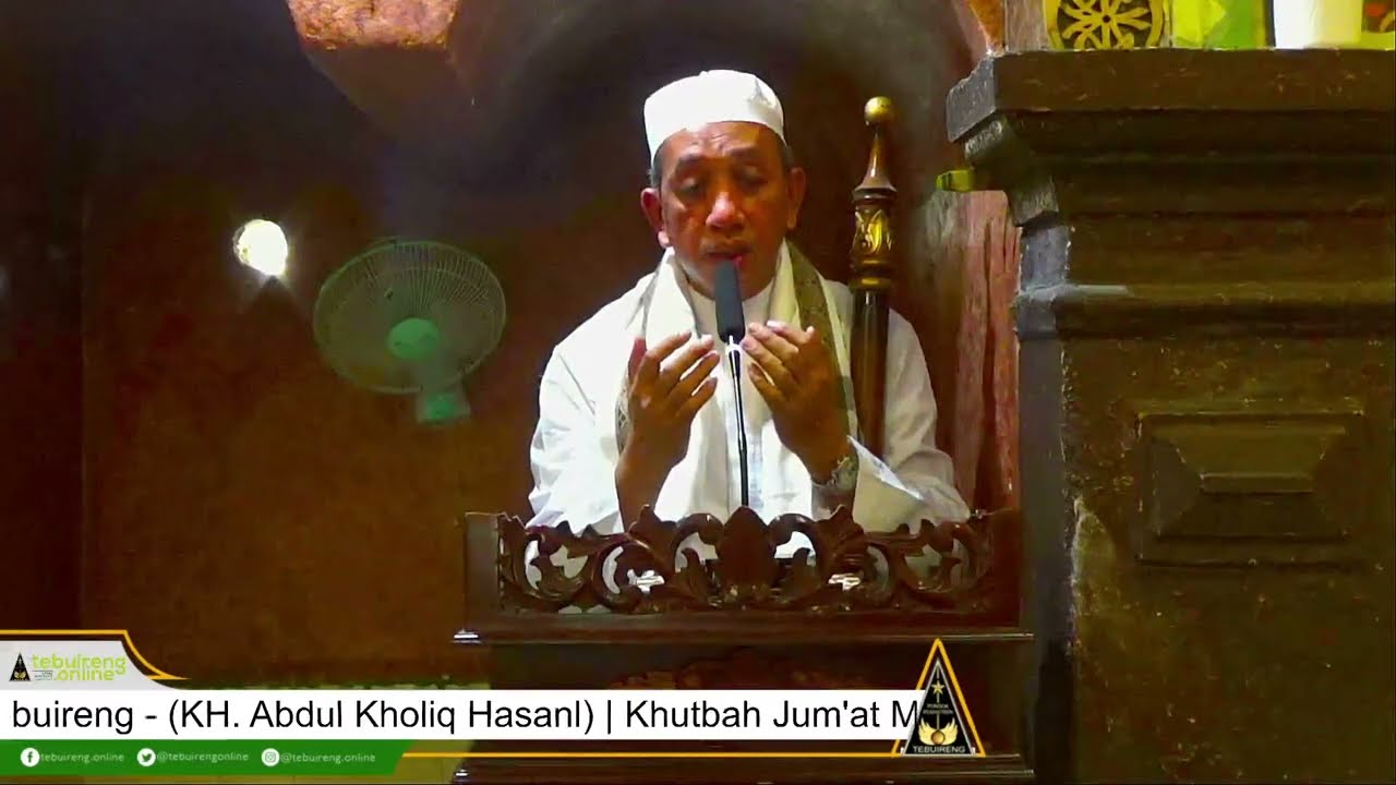 #72 KHUTBAH JUMAT - KH. ABDUL KHOLIQ HASAN | KEBENARAN DARI KETAQWAAN