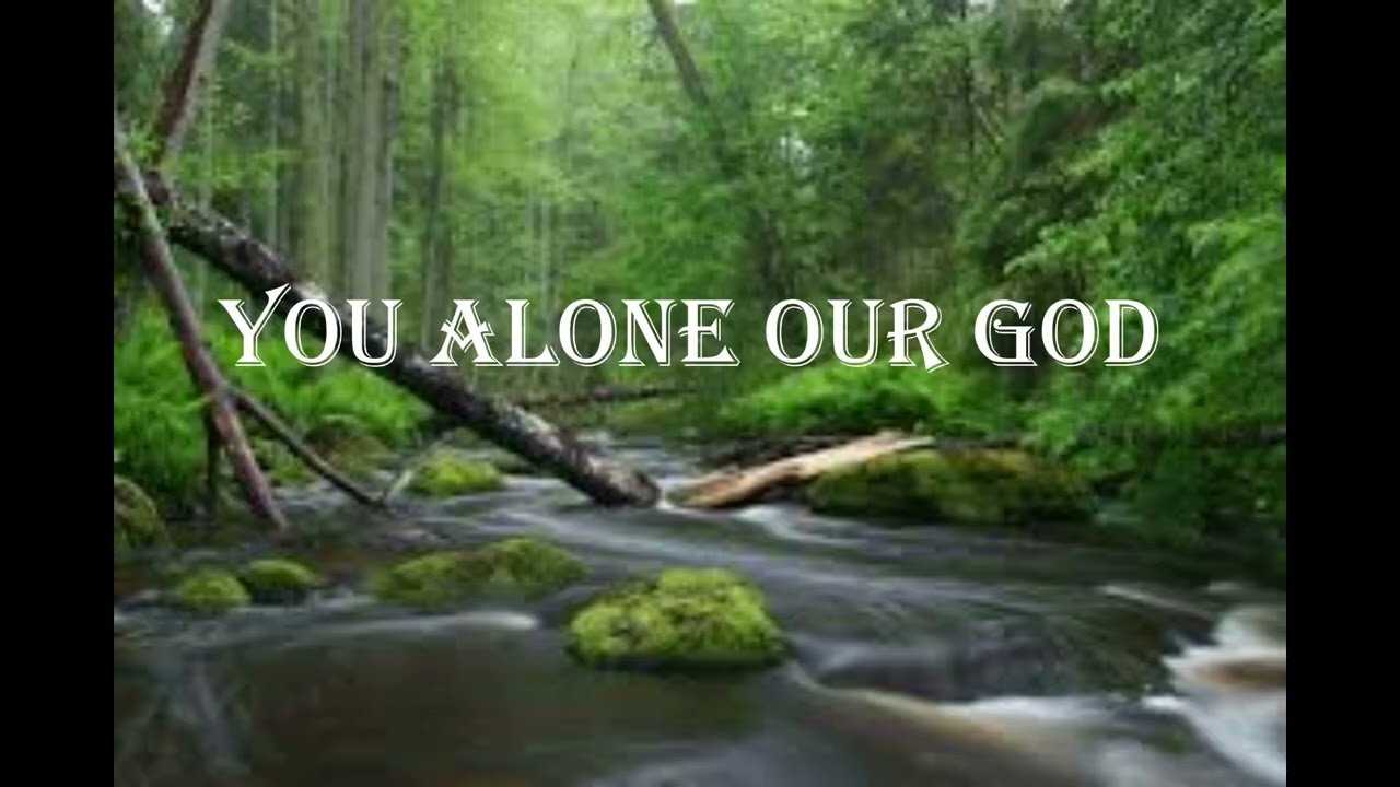 You Alone Our GOD