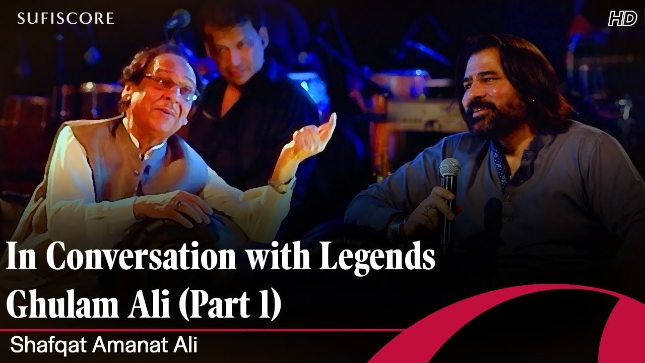 Shafqat Amanat Ali & Ghulam Ali | A Chat With Legends Part 1 | Sufiscore | Full Video