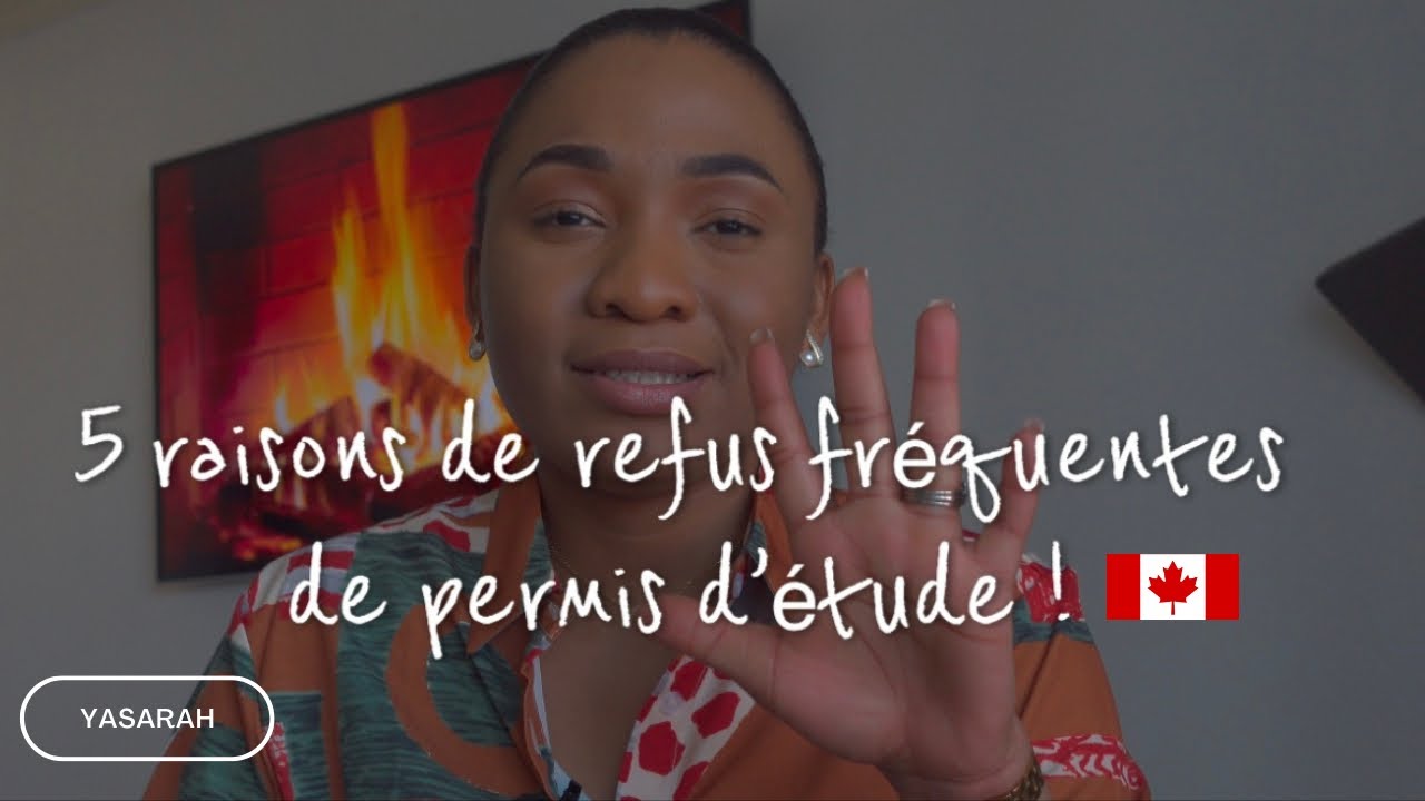 Étudier au Canada 🇨🇦 : 5 Raisons de REFUS de PERMIS D’ ÉTUDES + SOLUTIONS || YaSarah