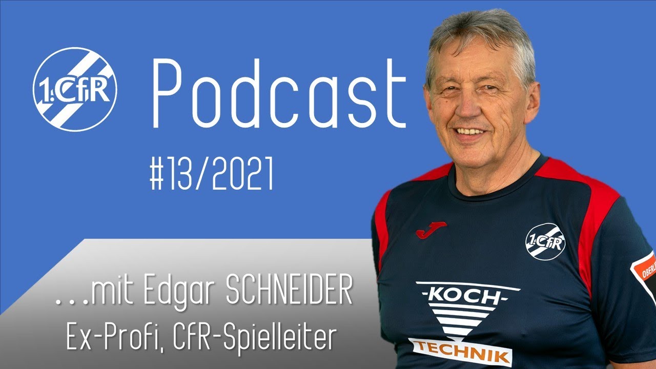 CfR PodCast #13/2021 - Edgar Schneider
