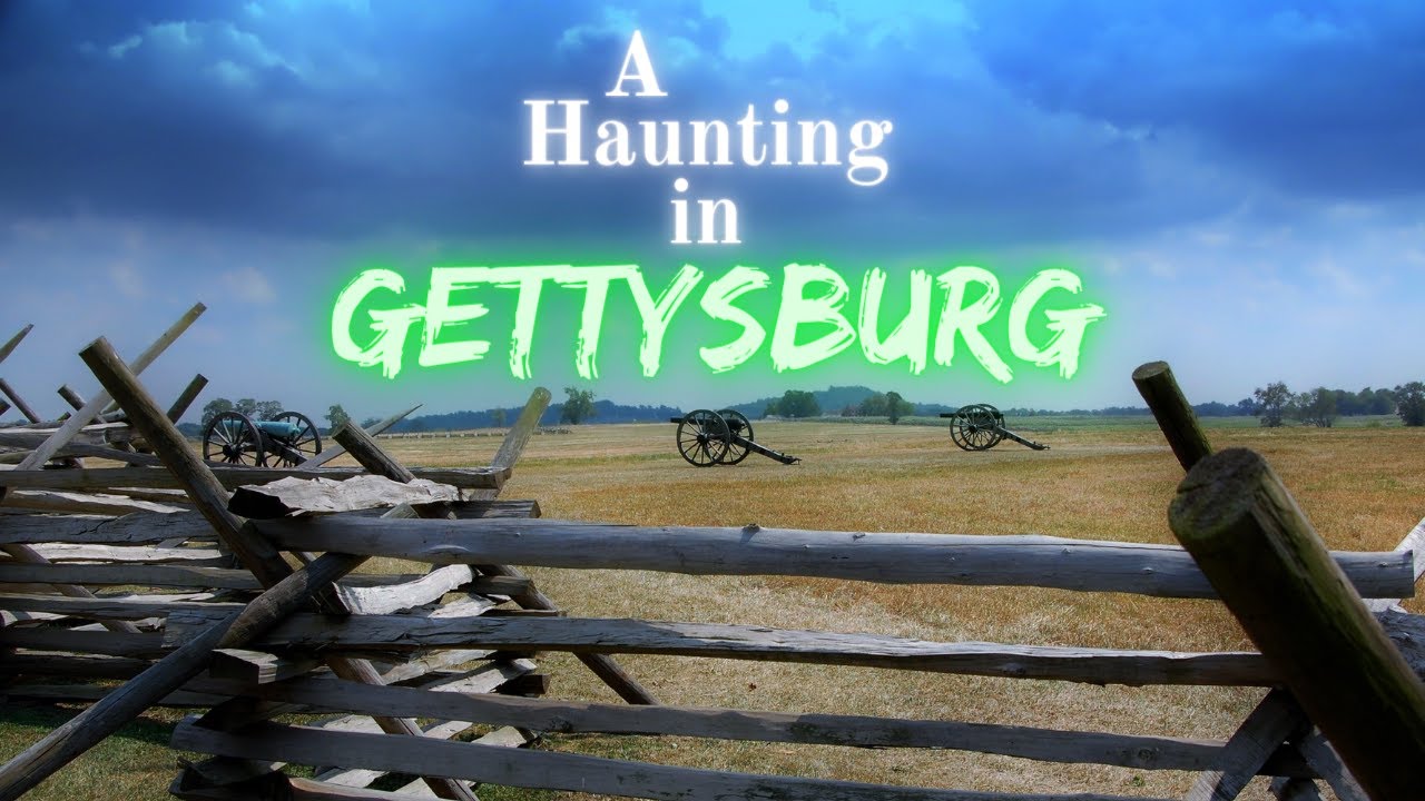 A Haunting in Gettysburg