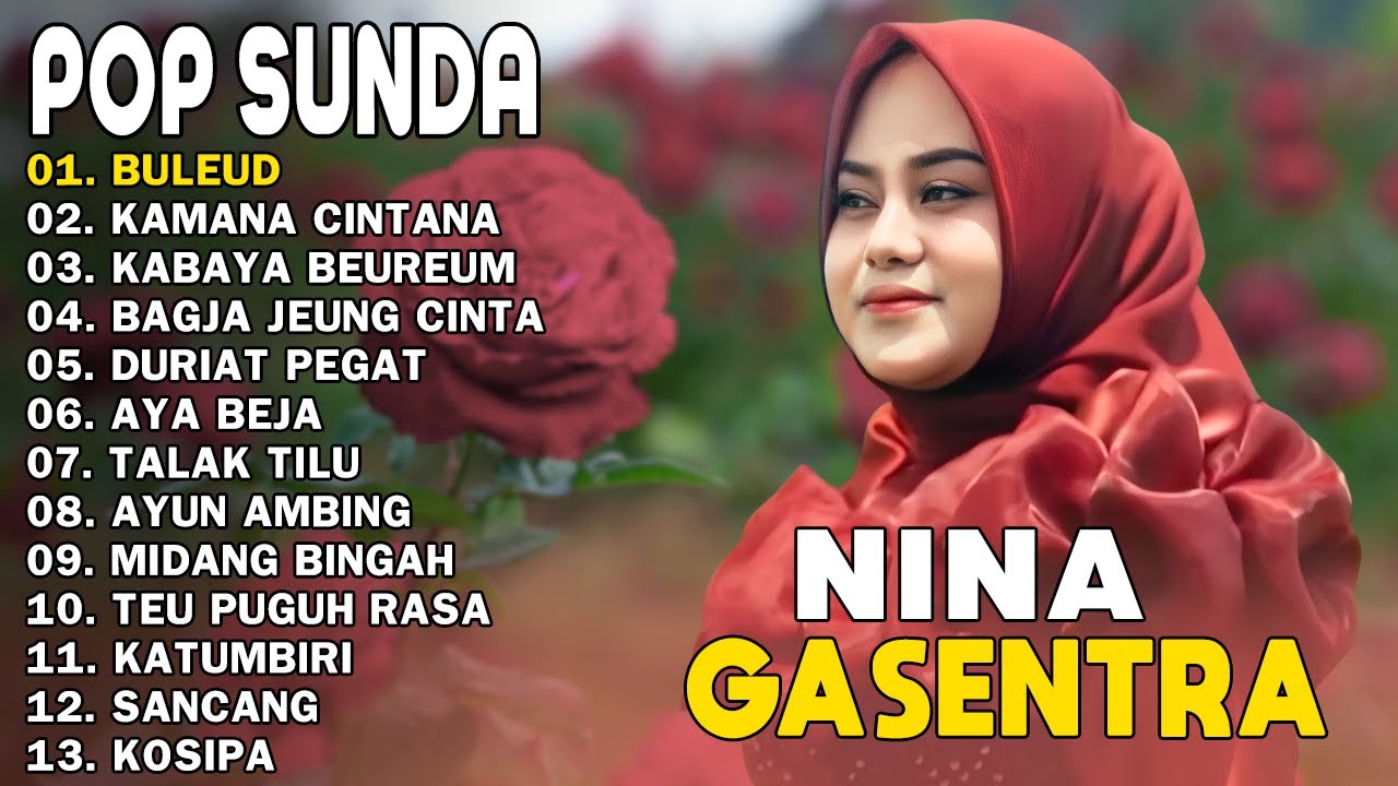 NINA POP SUNDA TERPOPULER 2026 - BULEUD, KAMANA CINTANA, KABAYA BEUREUM -GASENTRA PAJAMPANGAN
