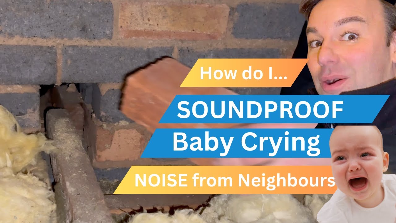 How do I soundproof baby crying noise from neighbours?