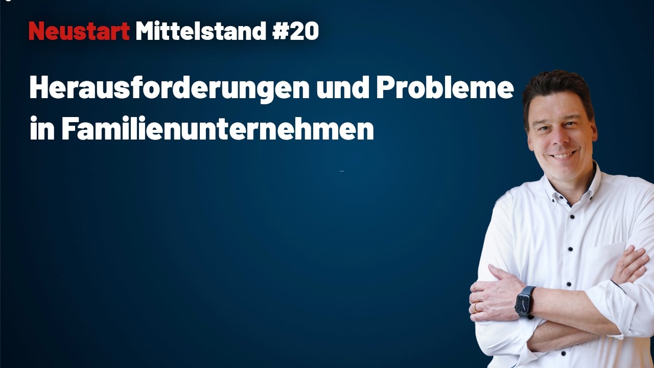 #20 Herausforderungen und Probleme in Familienunternehmen