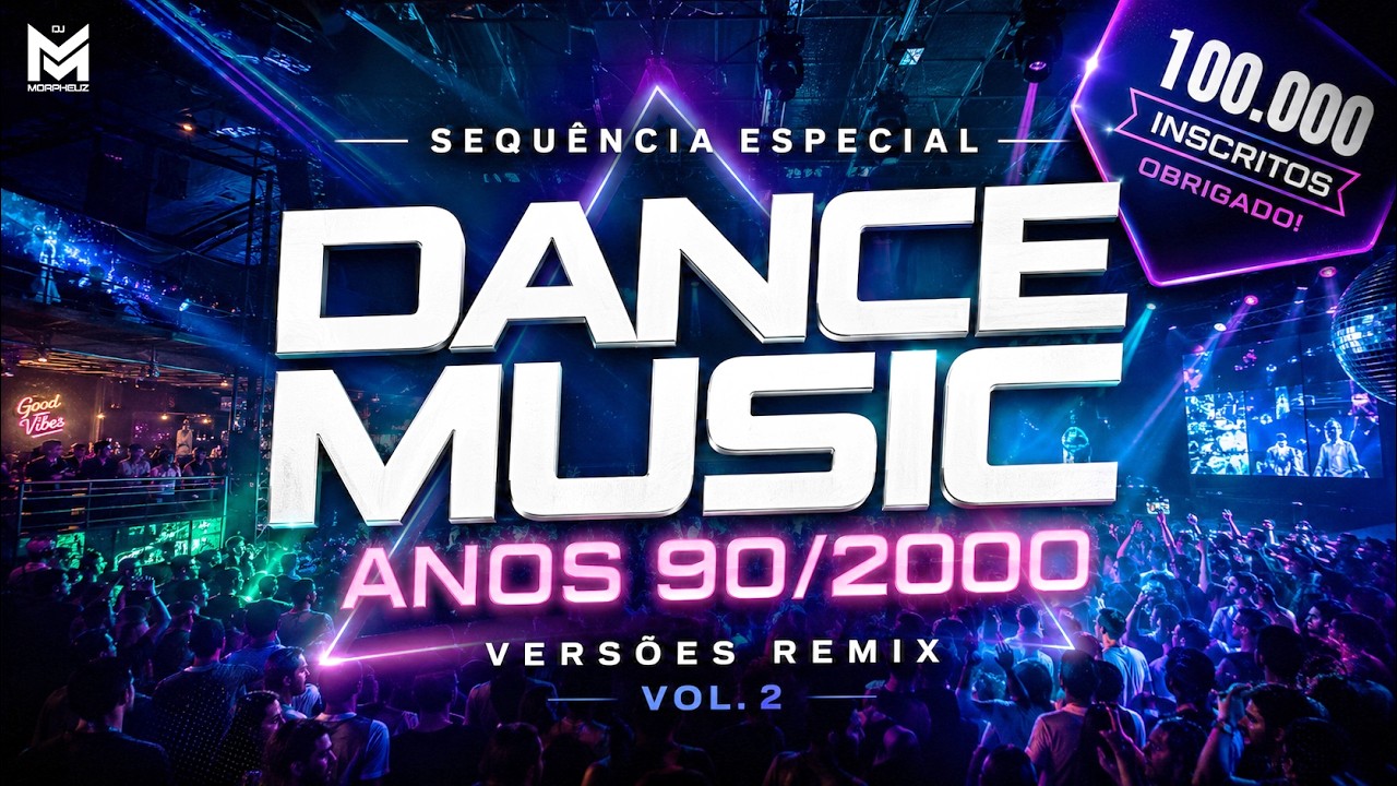 Dance 90/2000 - Versões Remix Vol.2 - Especial 100mil Inscritos (Haddaway, Magic Box, Kasino, Erika)