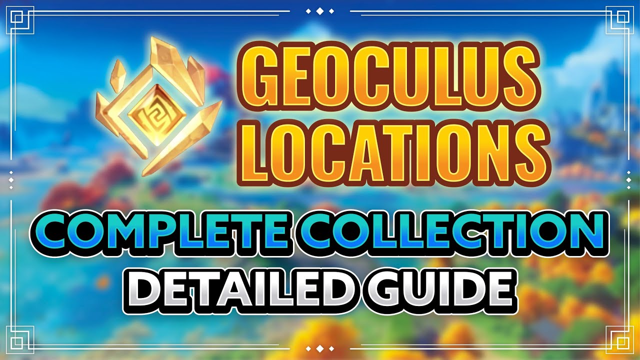 Genshin Impact All 130+1 Geoculus Locations Complete Collection Guide The Best Route Tutorial