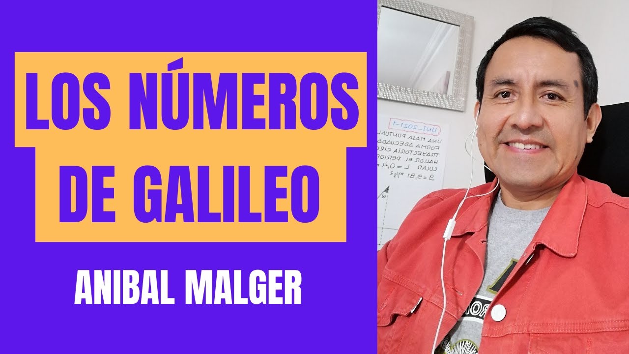 NÚMEROS DE GALILEO #anibalmalger #cepreuni #admisionuni #GalileoGalilei