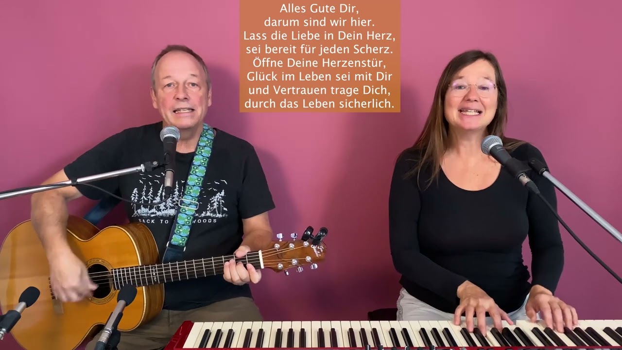 Geburtstagslied zum Weiterleiten - Gl&uuml;ck im Leben sei mit Dir-Heilsames Singen mit K. & W. Bossinger