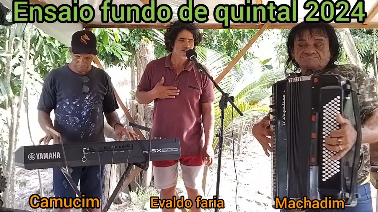 camucim Evaldo faria machadim fundo de quintal 2024