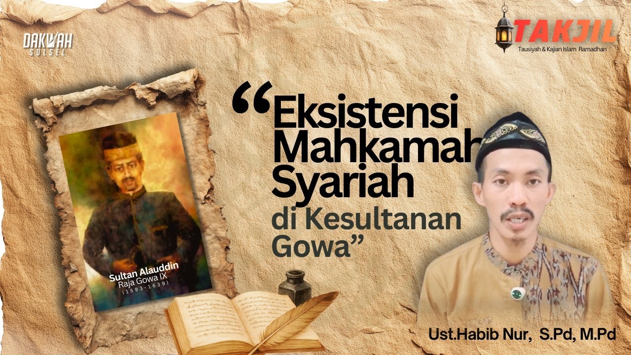 Jejak Syariah di Kesultanan Gowa |TAKJIL 06