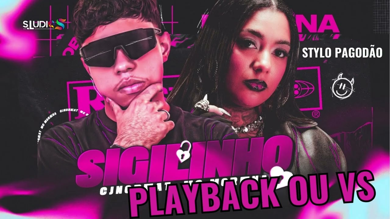 Playback ou VS - SIGILINHO - Vers&atilde;o @cjnobeat9032 @mcmorenaofc    Stylo Pagod&atilde;o - Karaok&ecirc;