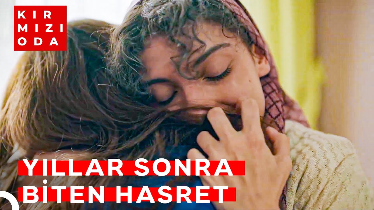 Anne ve Kızın Kavuşma Anı | Kırmızı Oda